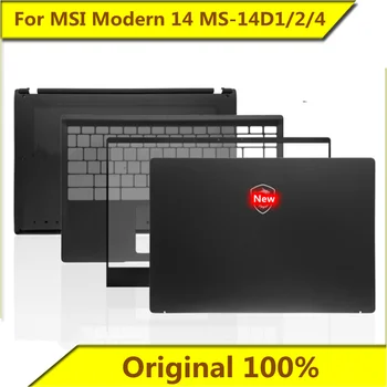 Nou, Original, Pentru MSI Moderne de 14 MS-14D1 MS-14D2 MS-M14 Laptop O Coajă B Shell C Shell D Coajă de Arbore de Acoperire Coajă