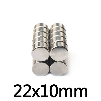 1/2/3/5/10buc 22x10 mm Rotund MagnetMagnetic Magneți 22mmx10mm Permanent Magnet Neodim 22x10mm Super-Puternic, Puternică 22*10 mm