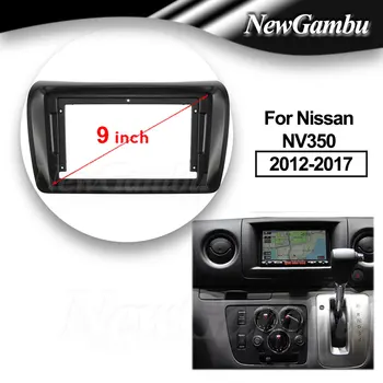 9 Inch Radio Auto se POTRIVESC Pentru Nissan NV350 2012-2017 DVD GPS Mp5 ABS Plastic PC-ul Fascia tabloul de Bord de Avion Cadru
